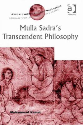 Mulla Sadra's Transcendent Philosophy 0754652718 Book Cover