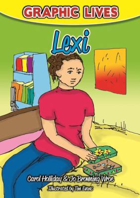 Graphic Lives: Lexi: A Graphic Novel for Young ... 1909301663 Book Cover