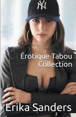 Érotique Tabou Collection [French] B0C6CH8NHG Book Cover