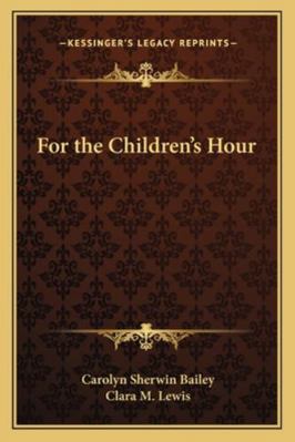 For the Children's Hour 1162721812 Book Cover