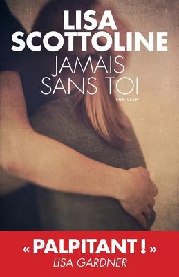 Jamais sans toi [French] 2810004897 Book Cover