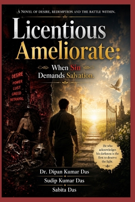 Licentious Ameliorate: When Sin Demands Salvation B0HC2D34ZX Book Cover