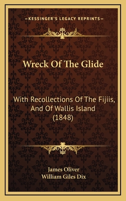 Wreck Of The Glide: With Recollections Of The F... 1165836866 Book Cover