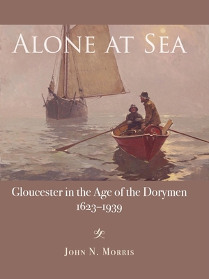 Alone at Sea: Gloucester 0981943071 Book Cover