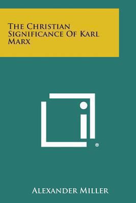 The Christian Significance of Karl Marx 1494012014 Book Cover
