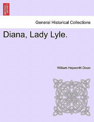 Diana, Lady Lyle. 1241364524 Book Cover