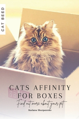 Cats Affinity for Boxes: Find out more about yo... B0CPT8X5M9 Book Cover