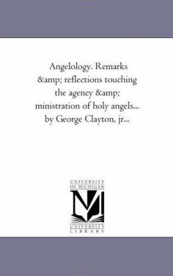 Angelology. Remarks and Reflections Touching th... 1425524311 Book Cover