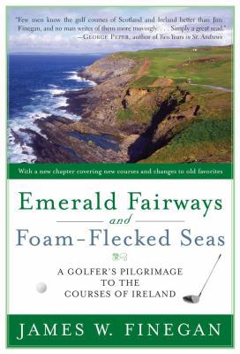 Emerald Fairways and Foam-Flecked Seas: A Golfe... 1416532986 Book Cover