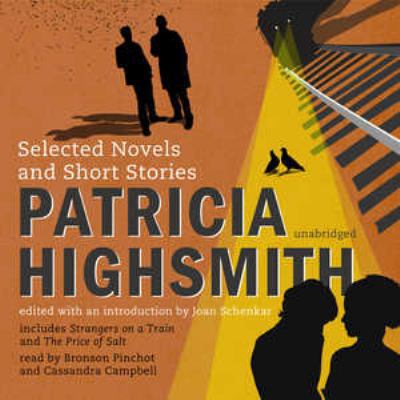 Patricia Highsmith: Selected Novels and Short S... 1441769323 Book Cover