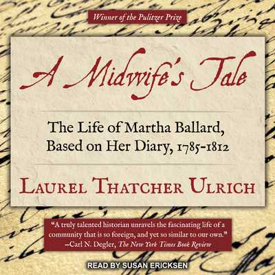 A Midwife's Tale: The Life of Martha Ballard, B... 1515963926 Book Cover