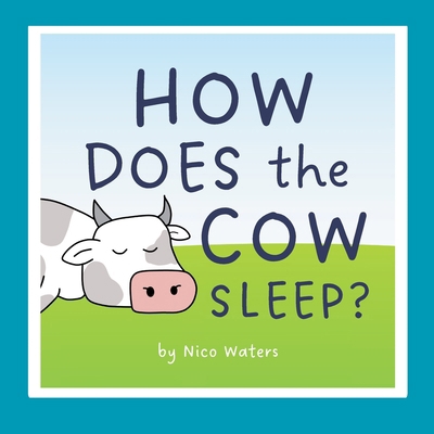 How Does the Cow Sleep? B0CVLDYVKS Book Cover