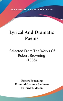 Lyrical And Dramatic Poems: Selected From The W... 1104210339 Book Cover