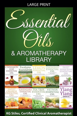 Essential Oils & Aromatherapy Library [Large Print] B0GQTCD1G4 Book Cover