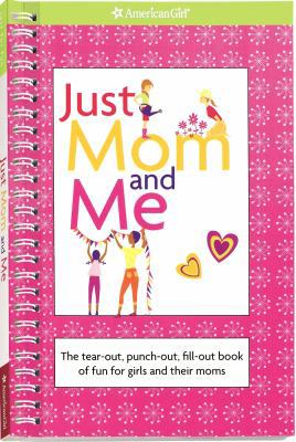 Just Mom and Me: The Tear-Out, Punch-Out, Fill-... 1593693400 Book Cover