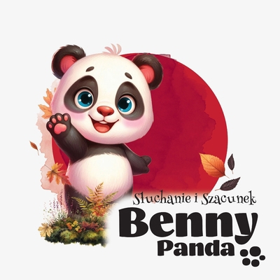 Panda Benny - Sluchanie i Szacunek [Polish] 8397106448 Book Cover