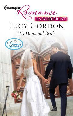 His Diamond Bride [Large Print] 037374076X Book Cover
