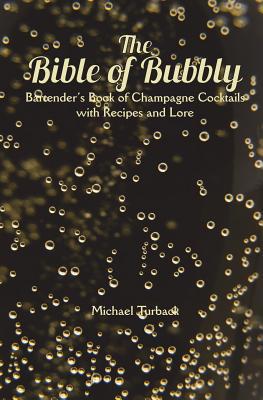 The Bible of Bubbly: Bartender's Book of Champa... 1985826372 Book Cover