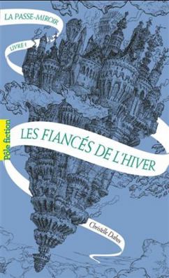 Les Fiances de l'Hiver [French] 2070582612 Book Cover