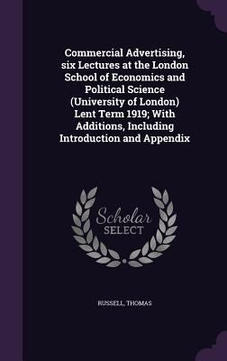 Commercial Advertising, Six Lectures at the Lon... 1354419995 Book Cover