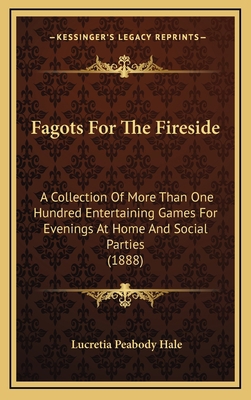 Fagots for the Fireside: A Collection of More T... 1164749099 Book Cover