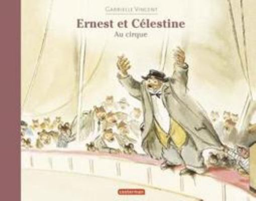 Ernest et Célestine - Ernest et Célestine au ci... [French] 220308040X Book Cover