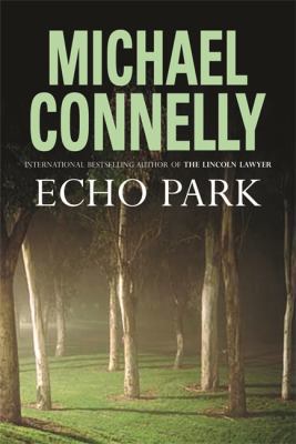 Echo Park (Harry Bosch, Book 12) 0752874071 Book Cover