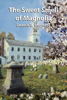 The Sweet Smell of Magnolia 143924491X Book Cover