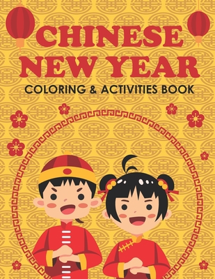 Chinese New Year Coloring & Activities Book: Ha... B08KJ554QT Book Cover