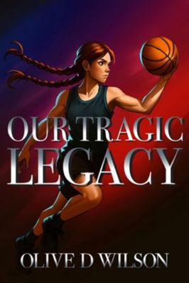 Our Tragic Legacy B0G4VLC752 Book Cover