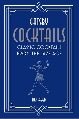 Gatsby Cocktails: Classic Cocktails from the Ja... 1788791231 Book Cover