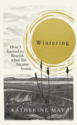Wintering: How to survive when life is frozen 1846045983 Book Cover