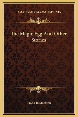 The Magic Egg And Other Stories 1169283276 Book Cover