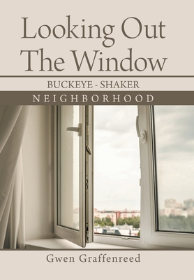 Looking out the Window: Buckeye - Shaker 1664156828 Book Cover