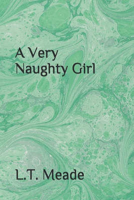 A Very Naughty Girl 1677621745 Book Cover