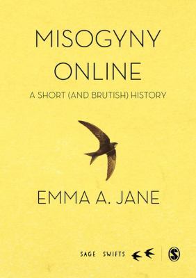 Misogyny Online: A Short (and Brutish) History 1473916003 Book Cover