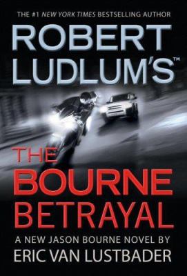 Robert Ludlum's the Bourne Betrayal 0446580376 Book Cover