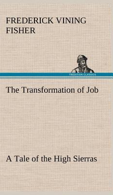 The Transformation of Job A Tale of the High Si... 3849197603 Book Cover