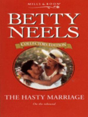 The Hasty Marriage (Betty Neels Collector's Edi... 0263799077 Book Cover