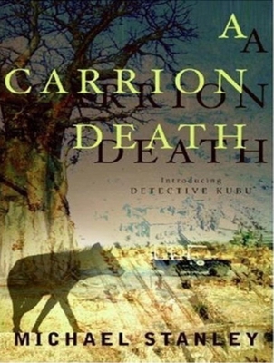A Carrion Death: Introducing Detective Kubu 1400137888 Book Cover