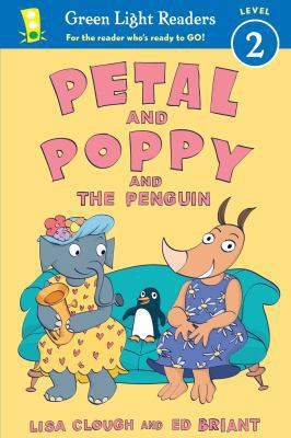 Petal and Poppy and the Penguin (Green Light Re... 0544137701 Book Cover