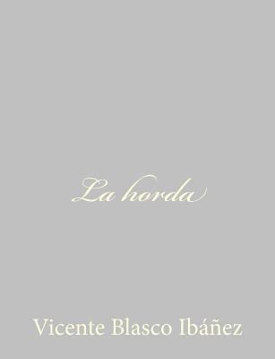 La horda [Spanish] 1490516034 Book Cover