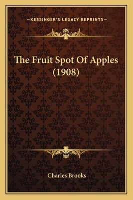 The Fruit Spot Of Apples (1908) 116716623X Book Cover