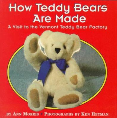 How Teddy Bears Are Made: A Visit to the Vermon... 059047152X Book Cover