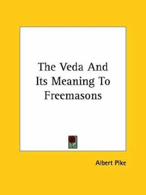 The Veda And Its Meaning To Freemasons 1417993375 Book Cover