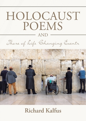 Holocaust Poems and Those of Life Changing Events 1662424183 Book Cover