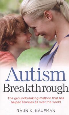 Autism Breakthrough: The ground-breaking method... 009195519X Book Cover