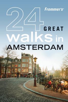 Frommer's 24 Great Walks in Amsterdam 0470453680 Book Cover