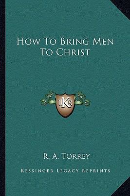 How To Bring Men To Christ 116297625X Book Cover