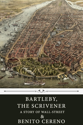 Bartleby, The Scrivener: A Story of Wall-Street... 1660321077 Book Cover